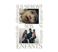 Ils seront nos enfants - Réjane D' Espirac - Multikulti Editions - broché - Roman
