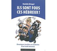 ILS SONT FOUS CES HEBREUX