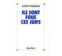 Ils sont fous ces Juifs