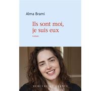 Ils sont moi, je suis eux - Alma Brami - Mercure de france - broché - Roman
