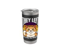 Ils sont partis, c'est ce que j'attendais, Cat Gobelet isotherme en acier inoxydable double paroi
