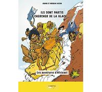 Ils sont partis chercher de la glace: Les aventures d'Africavi