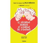 Ils vécurent heureux et n'eurent pas d'enfants Meghan Daum (Auteur), Julia Kerninon (Traduction)