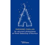 Ils vécurent philosophes et firent beaucoup d'heureux