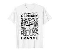 Ils veulent 1939 Allemagne Let's Give Them 1789 France T-Shirt