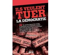 Ils veulent tuer la démocratie - Eric Decouty - Impacts Editions - broché - Essai