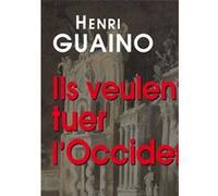 Ils veulent tuer l'Occident