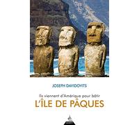 Ils viennent d'Amérique pour bâtir l'île de Pâques