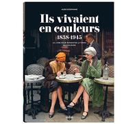Ils vivaient en couleurs Le livre pour remonter le temps en couleurs - Aude Goeminne - Chene - broché - Beau livre