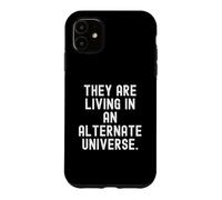 Ils vivent dans Un Univers Alternatif Witty Observational Coque pour iPhone 11