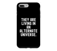 Ils vivent dans Un Univers Alternatif Witty Observational Coque pour iPhone 7 Plus/8 Plus