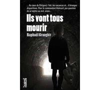 Ils vont tous mourir - Raphaël Grangier - Editions Cairn - broché - Roman
