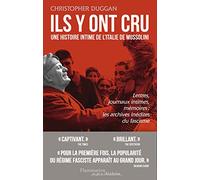 Ils y ont cru: Une histoire intime de l'Italie de Mussolini