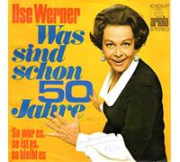Ilse Werner - WERNER, ILSE / Was sind schon 50 Jahre / So war es, so ist es, so bleibt es / 1977 / Bildhülle mit ORIGINAL Künstler-Karte mit ORIGINAL Autogramm der Künstlerin / ariola # 10 805 AT / 10805 / Deutsche Pressung / 7" Vinyl Single-Schallplatte