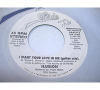 ILUSION - ILUSION 45 RPM I Want Your Love In Me (Guitar Solo) / (Piano Solo)
