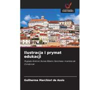 Ilustracja i prymat edukacji: Poglądy António Nunes Ribeiro Sanchesa i markiza de Condorcet