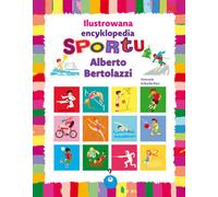 Ilustrowana encyklopedia sportu - Alberto Bertolazzi (Encyclopédies sur le sport en polonais)