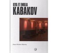 Ilya et emilia kabakov - Jean-Hubert Martin - Reunion Des Musees Nationaux - relié - Monographie