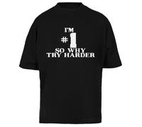 Im #1 So Why Try Harder T-Shirt Oversize Unisexe Noir Black Baggy Tee Unisex Oversize T-Shirt