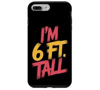 I'm 6 Ft Tall Blague de Hauteur exagérée |- Coque pour iPhone 7 Plus/8 Plus