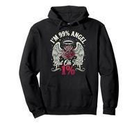 Im 99% Angel But Oh That 1% Sauvage Coquine Rebelle Sweat à Capuche
