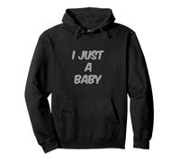 I'm a Baby Funny Mistake Text Funny Kids I Just A Baby Citation Sweat à Capuche