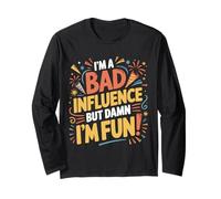 i'm a Bad Influence But We're Gonna Have a Lot of Fun Manche Longue