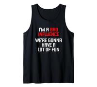 I'm A Bad Influence (We're Gonna Have A Beaucoup of Fun) - Drôle Débardeur