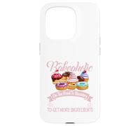 I'm a Bakeaholic Funny Baking Baker Cupcake Cooking Cooking Coque pour iPhone 15 Pro