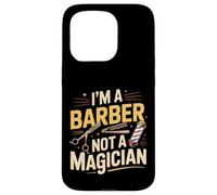 I'm A Barber Not A Magician Toilettage Coiffeur |- Coque pour iPhone 15 Pro