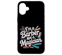 I'm A Barber Not A Magician Toilettage Coiffeur ||- Coque pour iPhone 16 Plus