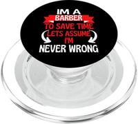 I'm A Barber to Save Time, Let's Assume I'm Never Wrong PopSockets PopGrip pour MagSafe