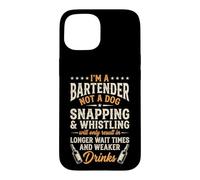 I'm A Bartender Not A Dog... Funny Bartender Cool Bartender Coque pour iPhone 15