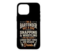 I'm A Bartender Not A Dog... Funny Bartender Cool Bartender Coque pour iPhone 16 Pro Max