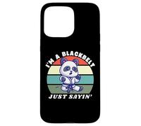 I'm A Blackbelt Just Sayin, Panda Karaté, Arts Martiaux Panda Coque pour iPhone 15 Pro Max