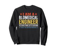 I'm A Blomedical Engineer Engineering Job Titiles Sweatshirt