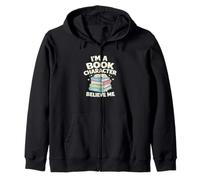 I'm a Book Character Believe Me Book Lover Humour Book Nerd Sweat à Capuche