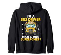I'm a Bus Driver What's Your Superpower? Funny School Bus Sweat à Capuche