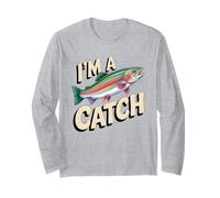 I'm A Catch Rainbow Trout Fisher Fisher Funny Fishing Manche Longue
