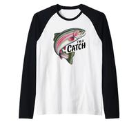 I'm A Catch Rainbow Trout Fisher Fisher Funny Fishing Manche Raglan