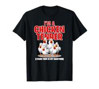I'm A Chicken Tender (I Raise Them in My Backyard) Drôle T-Shirt