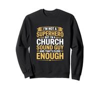 I'm A Church Sound Guy Ingénieur audio amusant Sweatshirt