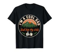 I'm A Cool Dad Just Ask My Kids Père génial - T-Shirt