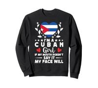 I'm a Cuban Girl Cuban Face Cuba Flag Sweatshirt