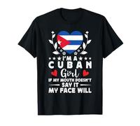 I'm a Cuban Girl Cuban Face Cuba Flag T-Shirt