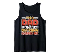 I'm A Dad of Two Boys Nothing Scares Me Débardeur