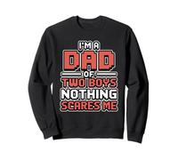 I'm A Dad of Two Boys Nothing Scares Me Sweatshirt