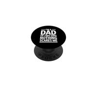 I'm A Dad of Two Girls Nothing Scares Me PopSockets PopGrip Adhésif
