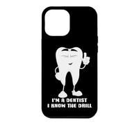 I'm A Dentist I Know The Drill Citation drôle de Jeu de Mots Dentaire Coque pour iPhone 12 Pro Max