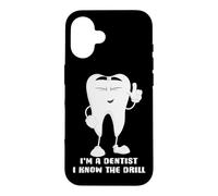 I'm A Dentist I Know The Drill Citation drôle de Jeu de Mots Dentaire Coque pour iPhone 16